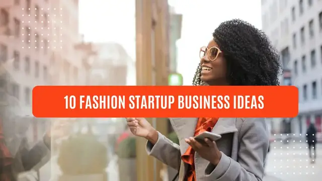 Video thumbnail for 10 fashion startup business ideas