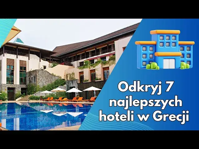 Video thumbnail for Odkryj 7 najlepszych hoteli w Grecji na niezapomniane wakacje