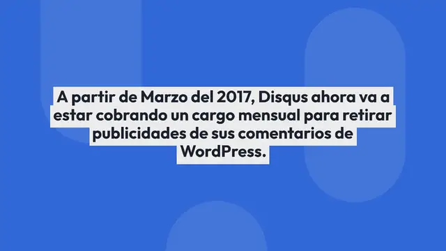 Video thumbnail for Cambios Importantes – Los Anuncios de Disqus Ya No Son Gratuitos Para Deshabilitar