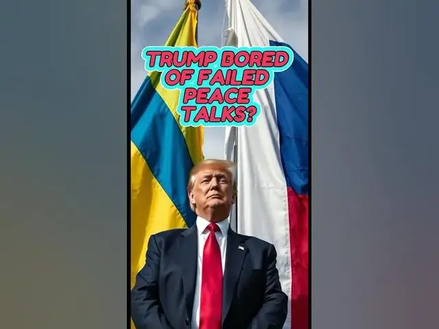 'Video thumbnail for 3 RD PEACE TALKS FAIL / TRUMP IS BORED? #russia #news #ukraineconflict #shorts'