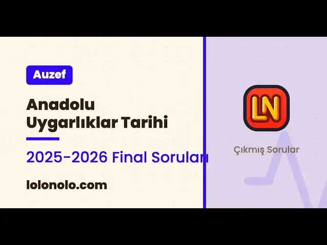 Video thumbnail for Anadolu Uygarlıklar Tarihi 2025-2026 Final Soruları
