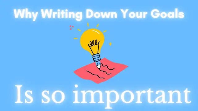 'Video thumbnail for Why Writing Down Your Goals Is So Important'