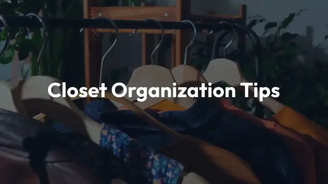 Video thumbnail for Closet Organization Tips