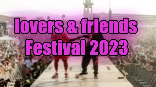 Video thumbnail for Lovers & Friends Festival 2023 | Live Stream, Lineup, and Tickets Info