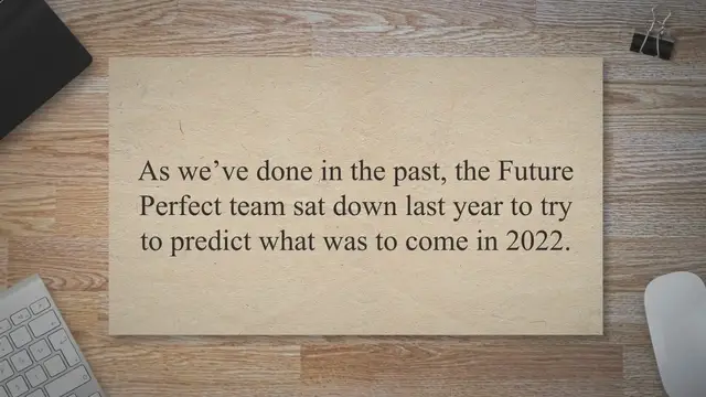 'Video thumbnail for 22 predictions we made in 2022, and the 6 we got wrong'