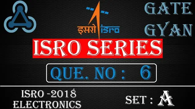 Video thumbnail for ISRO 2018 Solutions Electronics |Question 6 Set-A |ISRO Previous Year Paper| ISRO SERIES| GATE GYAN