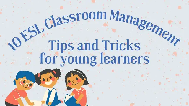Video thumbnail for ESL Classroom Management: Top 10 Tips for Teaching English to Young Learners