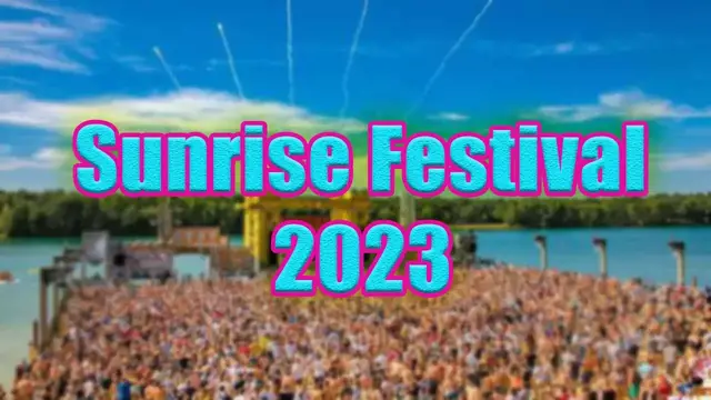 Video thumbnail for Sunrise Festival 2023 | Live Stream, Lineup, and Tickets Info