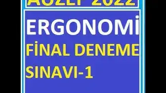 Video thumbnail for Ergonomi Final Deneme Sınavı