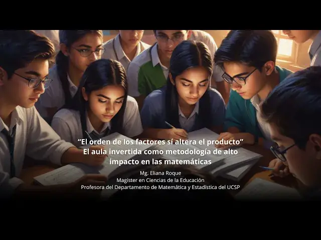 'Video thumbnail for “El orden de los factores sí altera el producto” | El aula invertida como metodología'