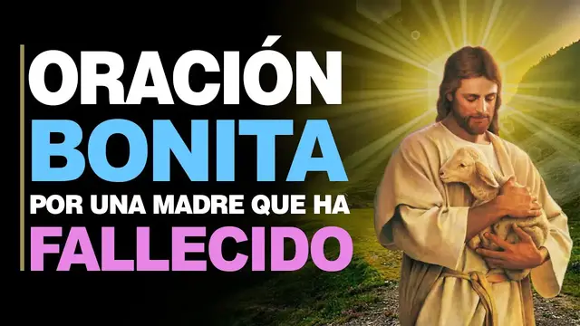 Video thumbnail for 🙏 Oración Bonita POR UNA MADRE FALLECIDA - Descansa en el Cielo Mamá ❤️