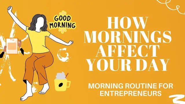 Video thumbnail for HOW MORNING ROUTINE AFFECTS YOUR DAY | MORNING ROUTINE FOR ENTREPRENEURS