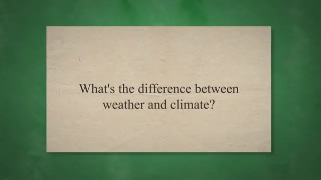 'Video thumbnail for What’s the Difference Between Weather and Climate?'