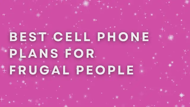Video thumbnail for Best Cell Phone Plans For Frugal People