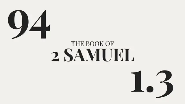 Video thumbnail for DAY 94 | The Book of 2 Samuel: Chapter 1-3