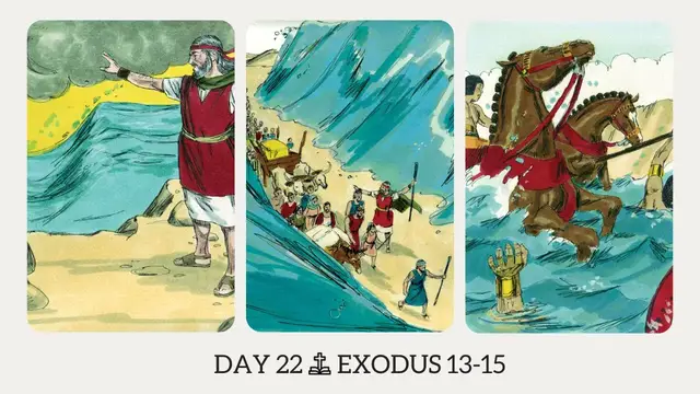 Video thumbnail for DAY 22 | The Book of Exodus: Chapter 13-15