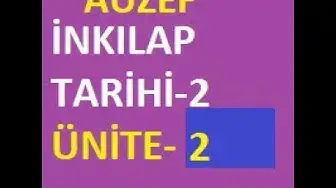 Video thumbnail for Atatürk İlkeleri Ve İnkılap Tarihi-2 Ünite-2