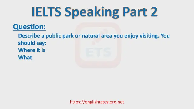 Video thumbnail for IELTS Speaking Part 2 - Describe a public park or natural area you enjoy visiting