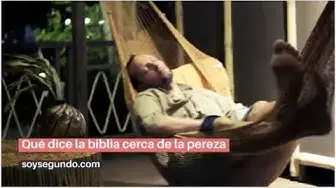 Video thumbnail for Qué dice la biblia acerca de la pereza
