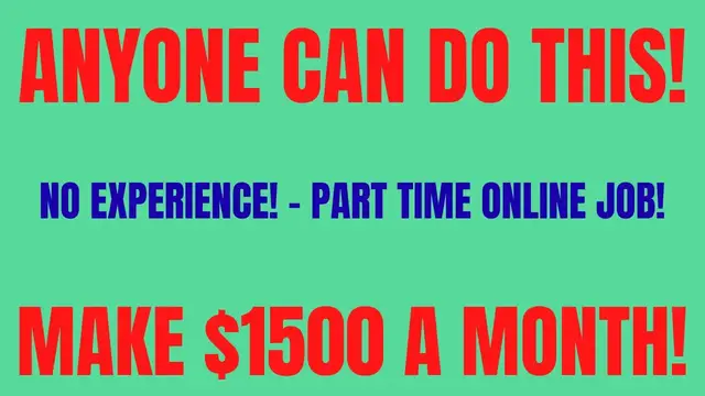 Video thumbnail for Anyone Can Do This | No Experience - Part Time Work From Home Job | Make $1500 A Month | Online Job