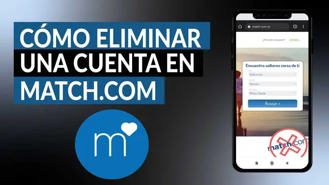 Video thumbnail for Cómo eliminar una cuenta en MATCH.COM - Android, iOS y PC
