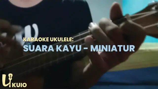 'Video thumbnail for Suara Kayu - Miniatur Karaoke Ukulele Untuk Cover Beserta Chord'