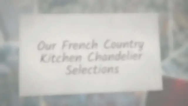 'Video thumbnail for Our French Country Kitchen Chandelier Selections'