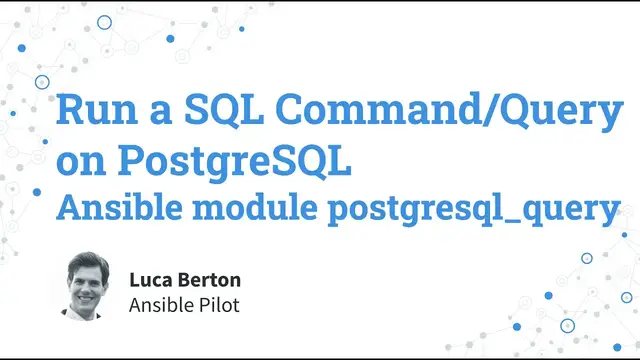 Video thumbnail for Run a SQL Command/Query on PostgreSQL - Ansible module postgresql_query