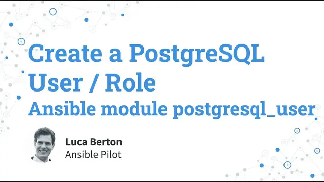 Video thumbnail for Create a PostgreSQL User / Role - Ansible module postgresql_user