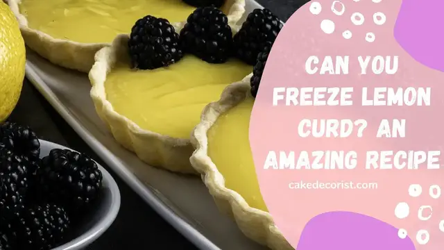 Video thumbnail for Can You Freeze Lemon Curd? An Amazing Recipe