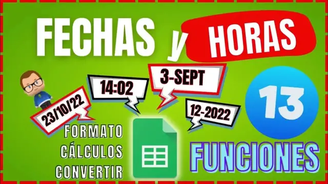 'Video thumbnail for 13 FUNCIONES de FECHAS y HORAS en GOOGLE SHEETS ▶️ CASOS PRÁCTICOS!!✅'