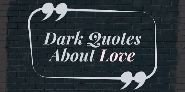 Video thumbnail for 50 Dark Quotes About Love