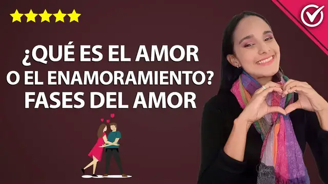 Video thumbnail for ¿Qué es el Amor o el Enamoramiento? ¿Cuánto dura el Amor y Cuantas Fases Tiene? ❤️