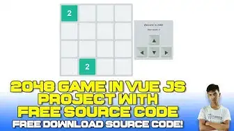 Video thumbnail for 2048 Game in VueJS Project Free Source Code (Free Download) 2022