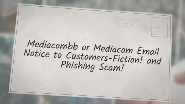 Video thumbnail for Mediacombb or Mediacom Email Notice to Customers-Fiction! & Phishing
Scam!