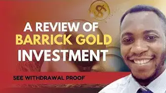 Video thumbnail for 🔥A Review of Barrick Gold investment Platform #barrickgold #goldinvestment