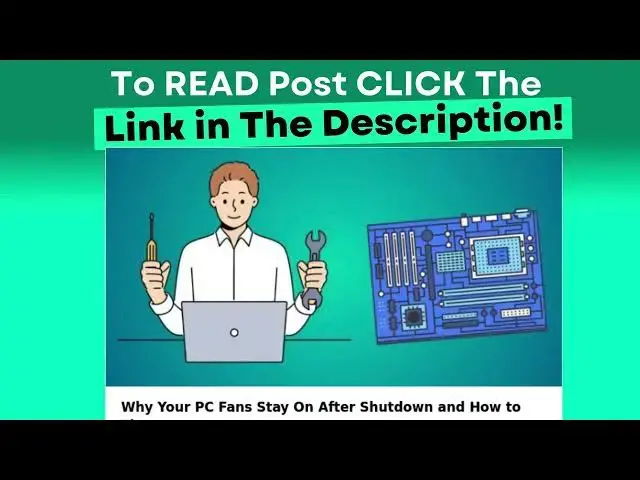 Video thumbnail for Why Your PC Fans Stay On After Shutdown and How to Fix It