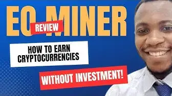 Video thumbnail for How to Earn $155 Monero Coin without Investing (EO Miner Review) #cryptomining #monero🔥 #xmr