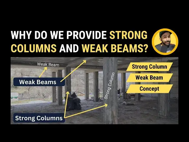 Video thumbnail for Why do we provide strong Columns & Weak Beams? | Strong Column-Weak Beam Concept | Civil Tutor