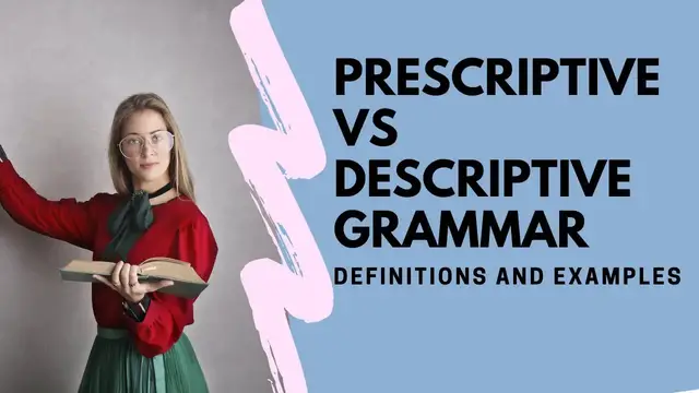 Video thumbnail for What's The Difference Between Prescriptive And Descriptive Grammar?