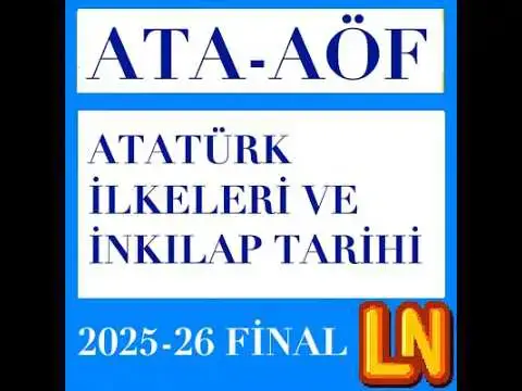 Video thumbnail for Ata Aöf Atatürk İlkeleri ve İnkılap Tarihi 2 2025-2026 Final Soruları