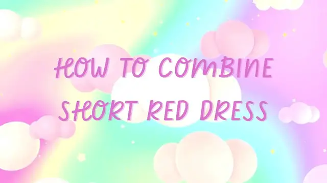 Video thumbnail for How to combine short red dress