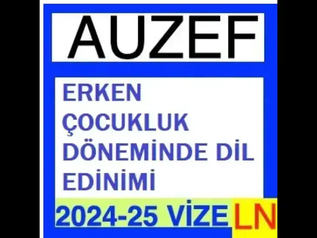Video thumbnail for Auzef Erken Çocukluk Döneminde Dil Edinimi 2024 - 2025 Vize Soruları