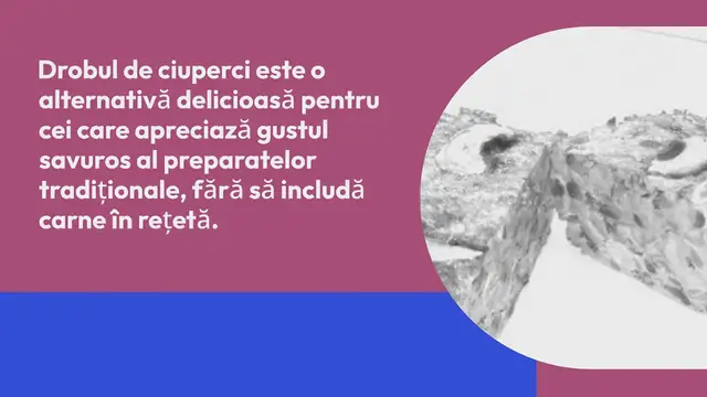 Video thumbnail for Descoperă Secretul unui Drob Delicios și Sănătos de Ciuperci