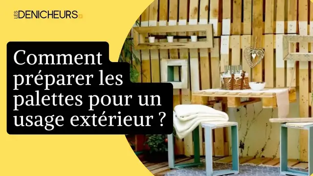 Video thumbnail for 👩‍🌾 Comment préparer les palettes pour un usage extérieur ? ✔️