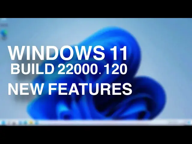 'Video thumbnail for Windows 11 Build 22000.120 - New Features, Family Safety, Context Menu & More'