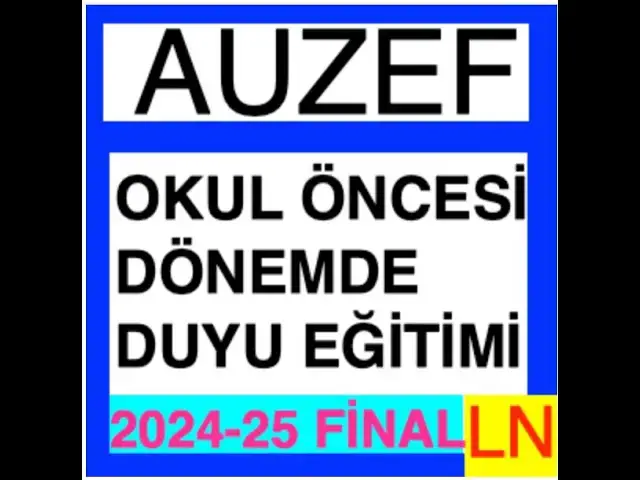 Video thumbnail for Auzef Okul Öncesi Dönemde Duyu Eğitimi 2024-2025 Final Soruları