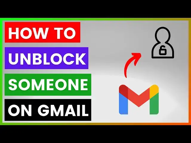 Video thumbnail for How To Unblock Someone On Gmail? [in 2025]