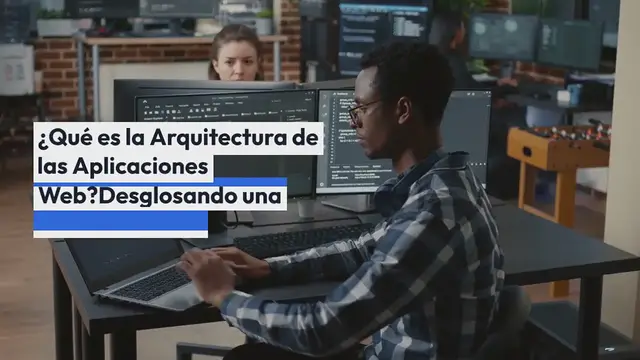 Video thumbnail for ¿Qué es la Arquitectura de las Aplicaciones Web? Desglosando una Aplicación Web