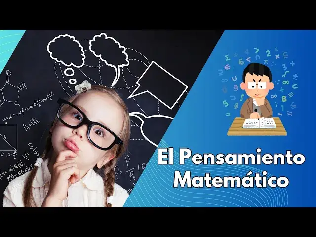 Video thumbnail for El Pensamiento Matemático: Fundamentos y Aplicaciones Esenciales